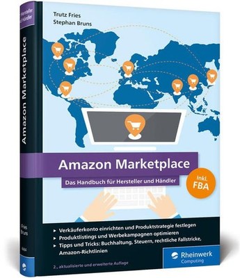 Amazon Marketplace: Das Handbuch für Hersteller und Händler - inkl. FBA (Fulfill