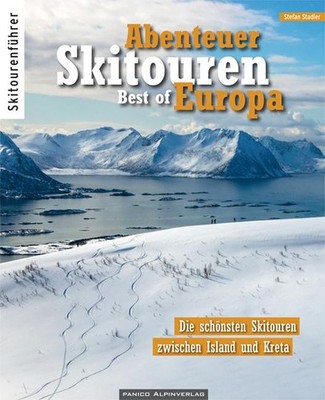 Abenteuer Skitouren - Best of Europa Stefan Stadler