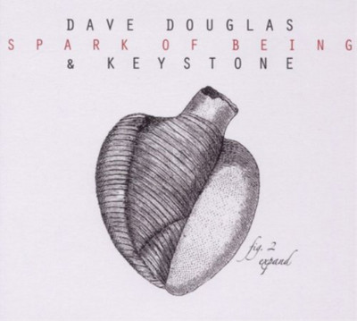 Dave Douglas and Keystone Spark of Being (CD) Expanded  Album (US IMPORT)