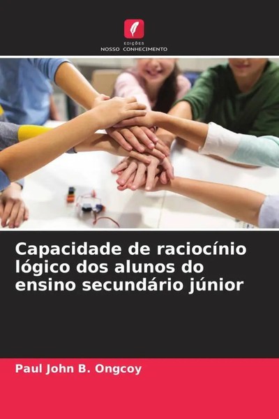 Capacidade De RaciocíNio LóGico Dos Alunos Do Ensino SecundáRio JúNior Ongcoy-image