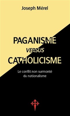 Paganisme versus catholicisme: Le Conflit non surmonté du nationalisme, Brand...