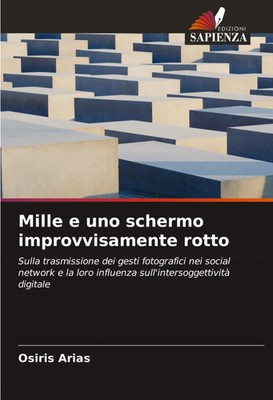 Osiris Arias | Mille e uno schermo improvvisamente rotto | Taschenbuch (2023)