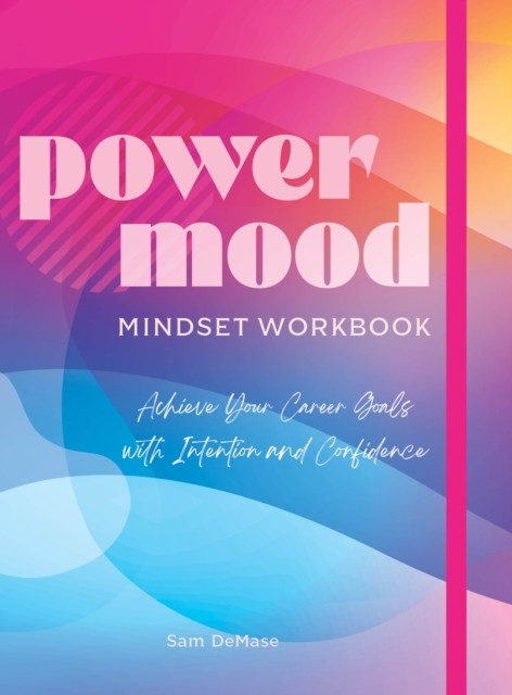 Power Mood Mindset Workbook: Achieve Your Career Goals  by Sam DeMase PAPERBACK
