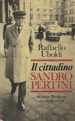 Der Bürger Sandro Pertini. Geschichte des Präsidenten aller Italiener
