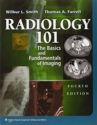 Radiology 101: The Basics & Fundamentals of Imaging