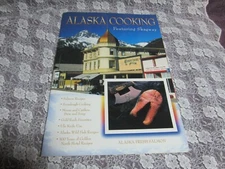 Alaska Cooking Cookbook Featuring Skagway, AL Inside Passage, Carol Taylor