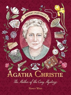 Agatha Christie: The Mother of the Cozy Mystery by Nancy West Hardcover Book
