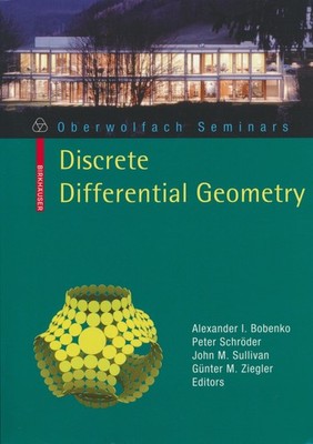 Bobenko, Alexander I. - Discrete Differential Geometry (Oberwolfach Seminars) (O