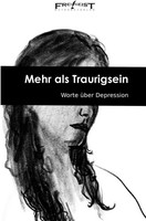 Mehr Als Traurigsein | Worte üBer Depression. DE | Autorenkollektiv Frei!Geist