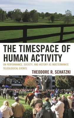 The Timespace Of Human Activity: On Performance, Society, An...