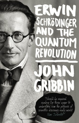Erwin Schrodinger and the Quantum Revolution-John Gribbin