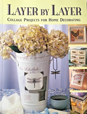  Layer By Layer'' Collage projects for home decorating Paperback Book NEW