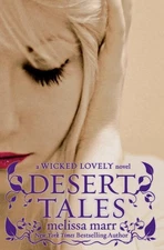Desert Tales (Wicked Lovely (Paperback)) by Marr