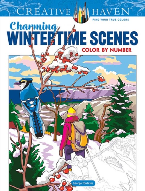 Creative Haven Charming Wintertime Scenes Color by Number by George Toufexis
