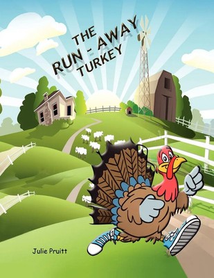 Julie Pruitt | The Run-Away Turkey | Taschenbuch | Englisch (2010) | Xlibris