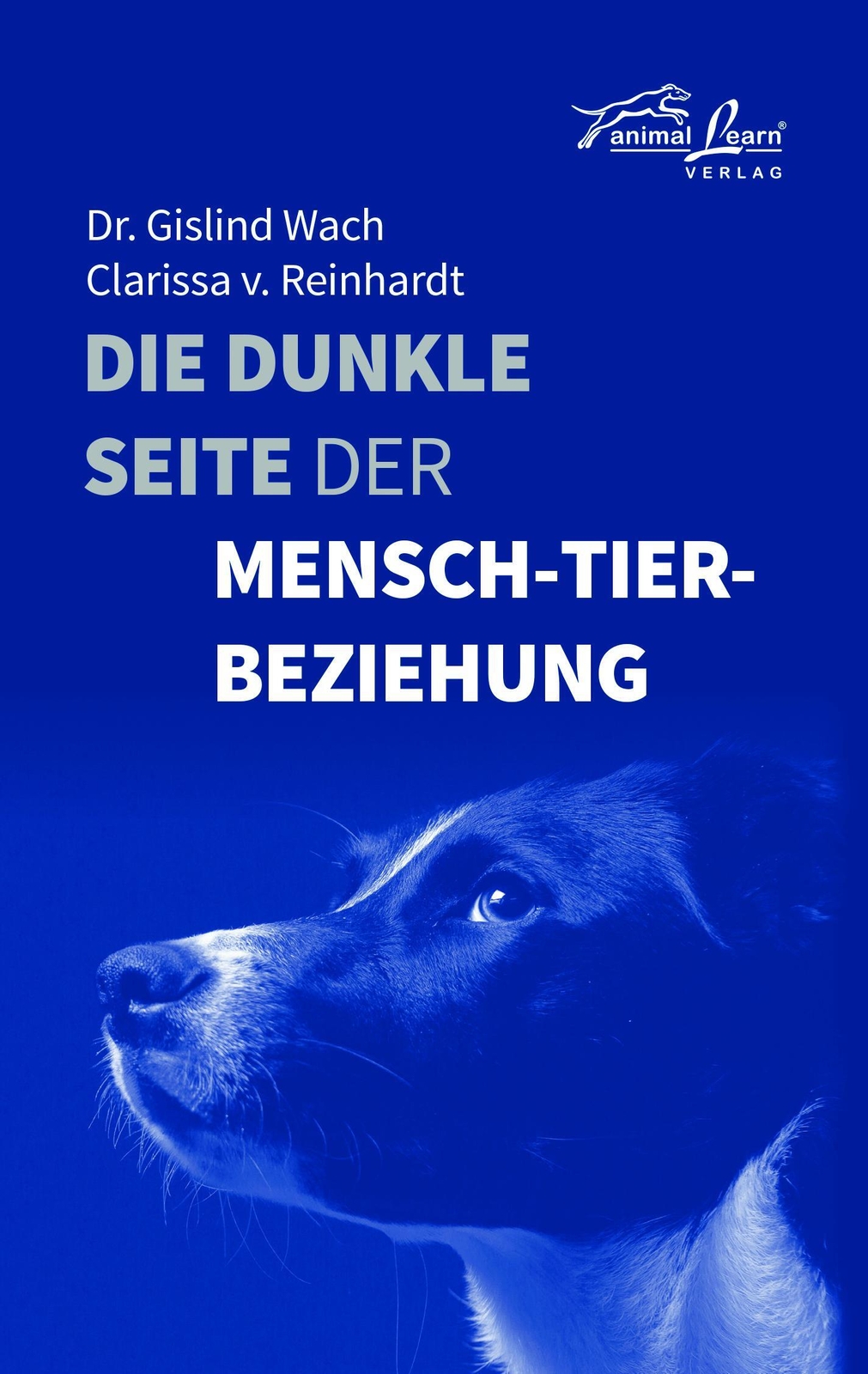 Thumbnail - Die Dunkle Seite Der Mensch-tier-beziehung Gislind Wach (u. A.)