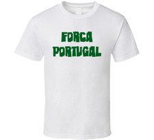 Forca Portugal world cup t shirt