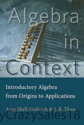 Algebra in Context: Introductory Algebra from Origins to App