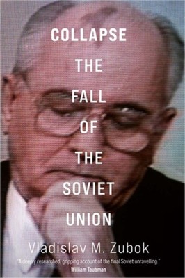 Collapse: The Fall of the Soviet Union (Paperback or Softback)
