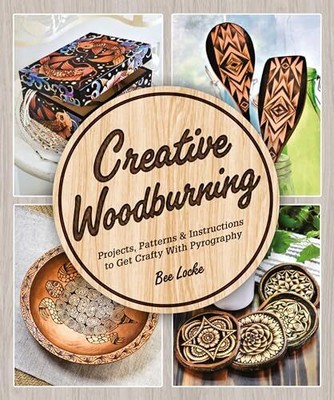 Creative Woodburning: Projects, Patterns..., Locke, Bee