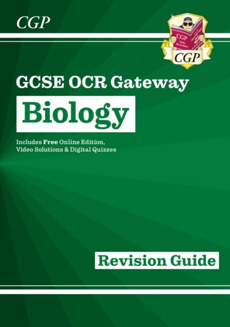 GCSE Biology OCR Gateway Revision Guide: Includes Online Edition, Quizzes &