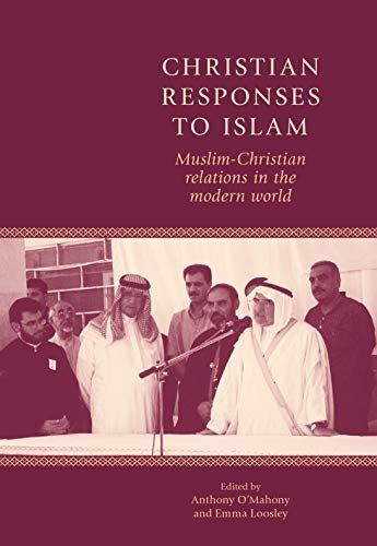 Christian responses to Islam: Muslim-Christian relations in the