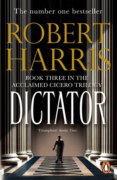 Dictator | Robert Harris | (Cicero Trilogy 3) | Taschenbuch | Cicero Trilogy-image