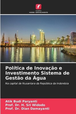 Poltica de Inovao e Investimento Sistema de Gesto da gua by Atik Budi Paryanti P
