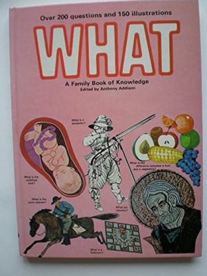 WHY: A FAMILY BOOK OF KNOWLEDGE By Anthony Addison *Excellent Condition*