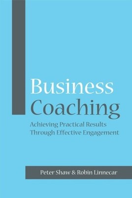 Business Coaching   Achieving Practical Results Through Effective Engagement