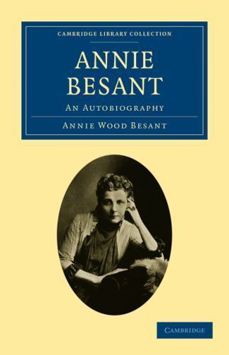 Annie Besant An Autobiography Besant Paperback Cambridge University Press