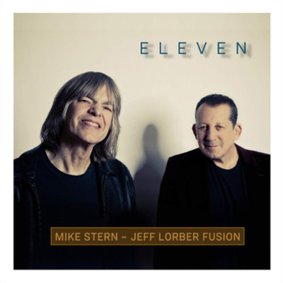 Mike Stern & Jeff Lorber Fusion Eleven (CD) Album (US IMPORT)
