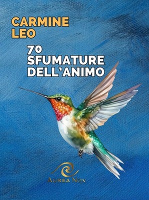 Libri Carmine Leo - 70 Sfumature Dell'animo