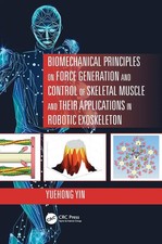 Yuehong Yin | Biomechanical Principles on Force Generation and Control of...