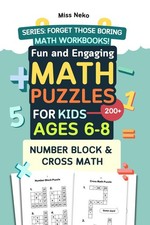 Fun and Engaging Math Puzzles for Kids Ages 6  8: 200 Number Block and Cross Mat