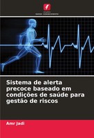 Amr Jadi | Sistema De Alerta Precoce Baseado Em CondiçõEs De SaúDe Para...