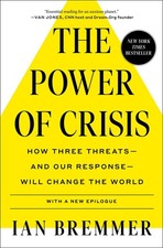 The Power of Crisis: How Three Threats – and Our Response – Will Change ...