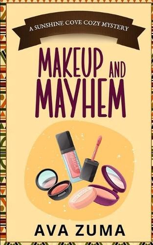 Makeup and Mayhem by Ava Zuma Paperback Book