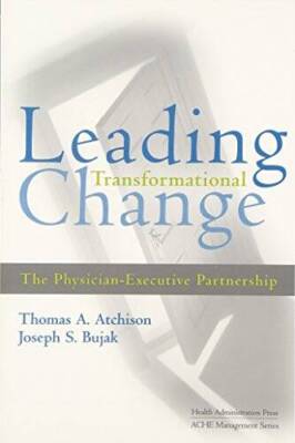 Leading Transformational Change: The Physician-Executive Partnership - GOOD