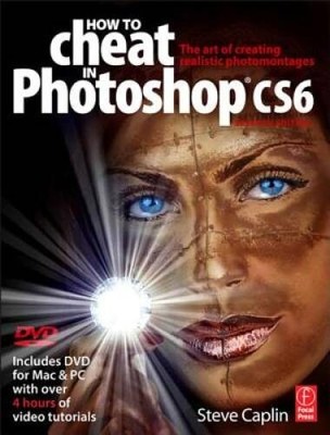 How to Cheat in Photoshop CS6: The art of creating realistic p - VERY GOOD