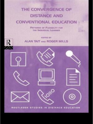 Convergence of Distance and Conventional Education : Patterns of Flexibility ...