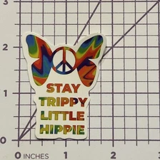 Stay Trippy Little Hippie - Vinyl Decal Sticker Bomb Peace Rainbow Butterfly