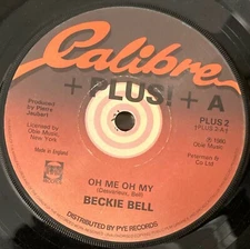 Beckie Bell ‎– Oh Me Oh My (Calibre ‎– PLUS 2) Funk Soul Disco Pop 7" single VG+