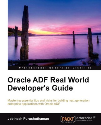 Jobinesh Purushothaman | Oracle Adf Real World Developer's Guide | Taschenbuch