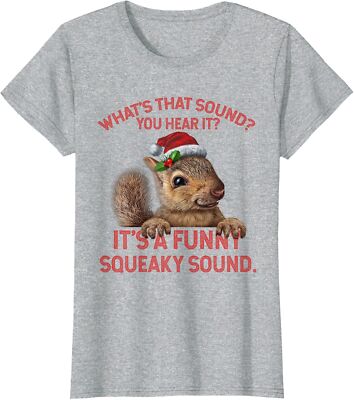 It's A Funny Squeaky Sound Christmas Squirrel Xmas Ladies' Crewneck T-Shirt