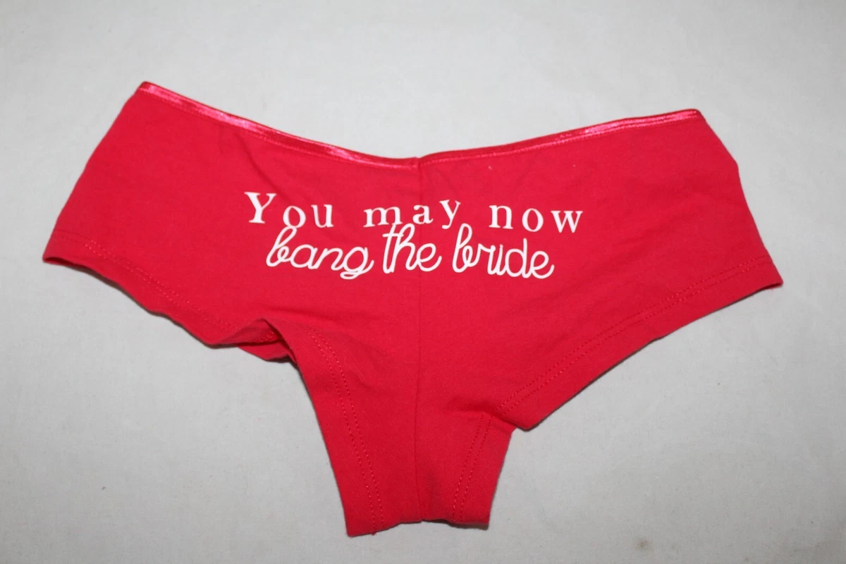 Womens Funny Underwear Sexy Wedding “You May Now Bang The Bride” M  Bachelorette