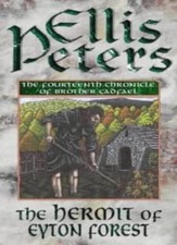 The Hermit Of Eyton Forest: 14 (Cadfael Chronicles) By Ellis Peters
