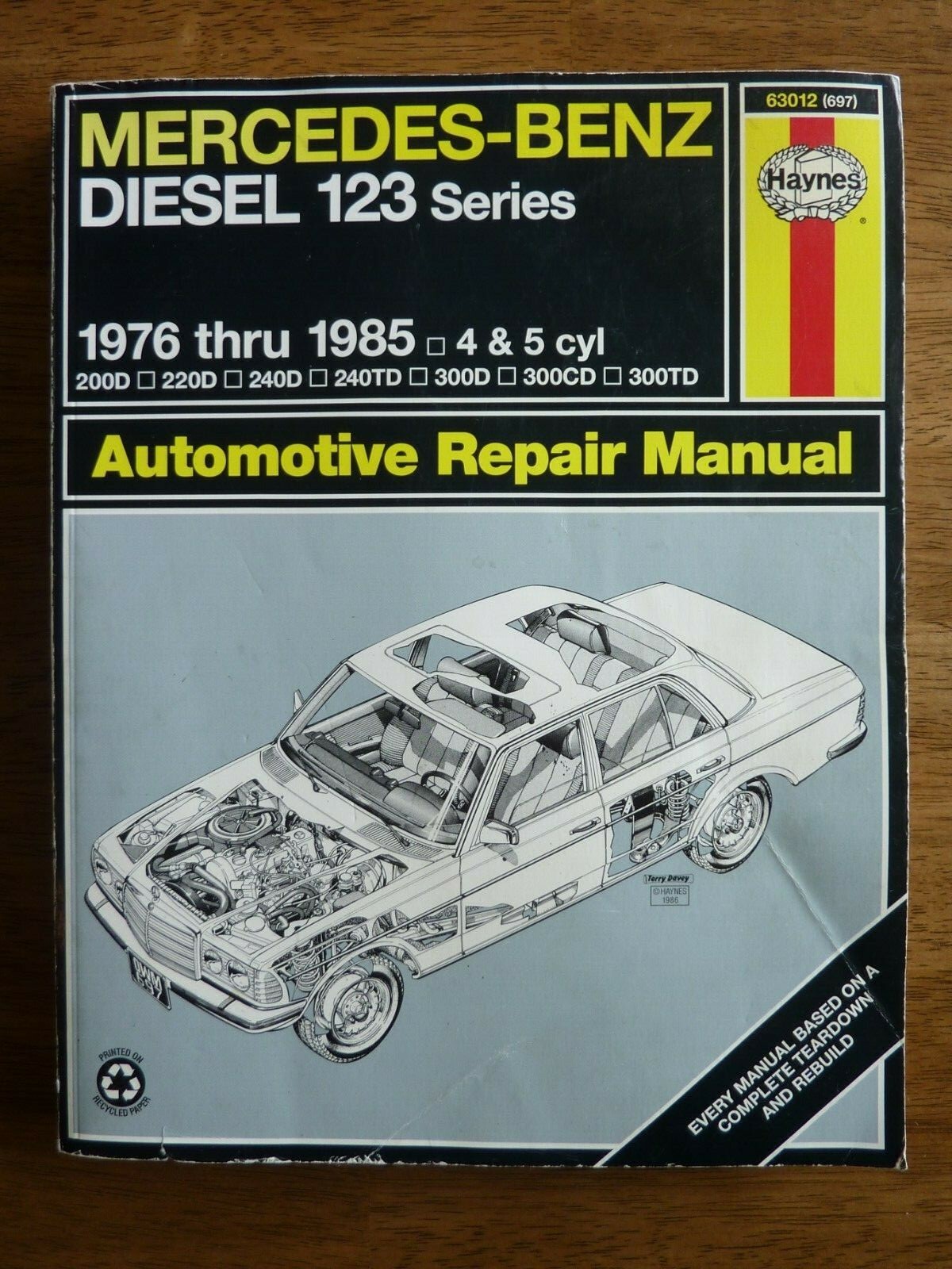 Haynes Repair Manual: Mercedes-Benz Diesel 123 Series : 1976 Thru 1985 - 4  and 5 Cyl No. 697 by John Haynes and Larry Warren (1988, Paperback, Revised)