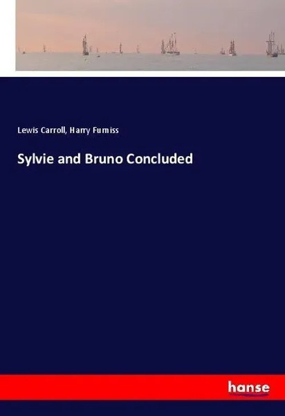 Lewis Carroll (U. A.) | Sylvie And Bruno Concluded | Taschenbuch | Englisch-image