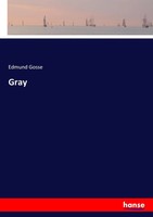 Edmund Gosse | Gray | Taschenbuch | Englisch (2017) | 236 S. | hansebooks